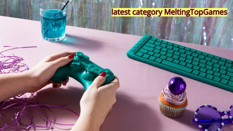 latest category MeltingTopGames